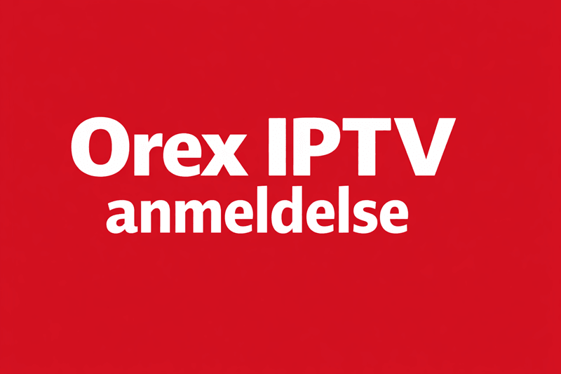 orex iptv anmeldelse