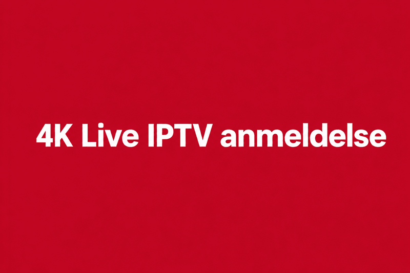 4k live iptv anmeldelse