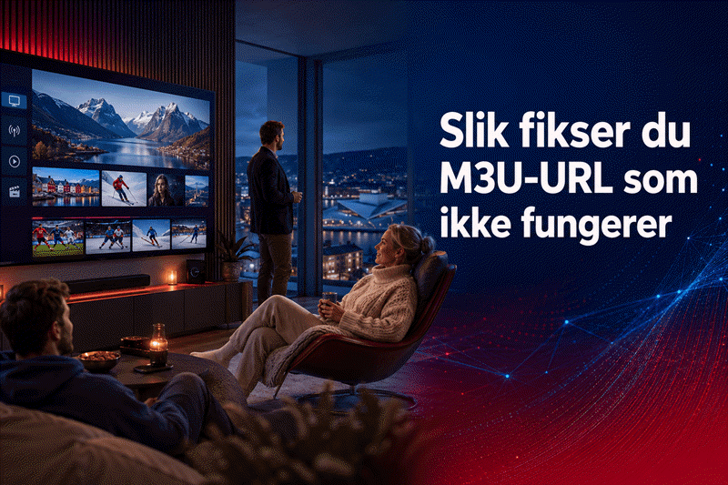 Slik fikser du M3U-URL fungerer ikke